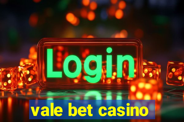 vale bet casino